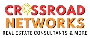 CROSSROAD NETWORKS REAL ESTATE CONSULTANTS & MORE